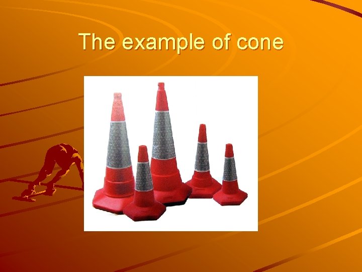 The example of cone 