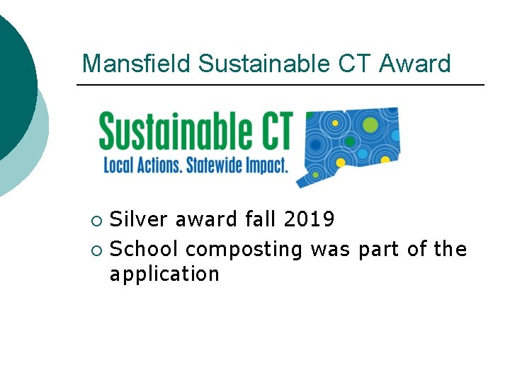 Mansfield Sustainable CT Award Silver award fall 2019 ¡ School composting was part of