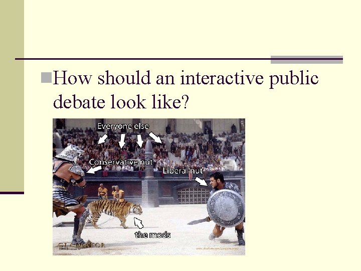 n. How should an interactive public debate look like? 