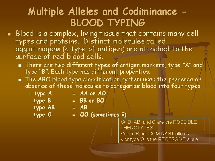 Multiple Alleles and Codiminance BLOOD TYPING n Blood is a complex, living tissue that