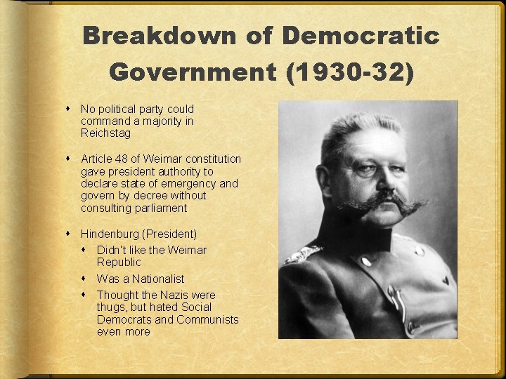 Breakdown of Democratic Government (1930 -32) No political party could command a majority in