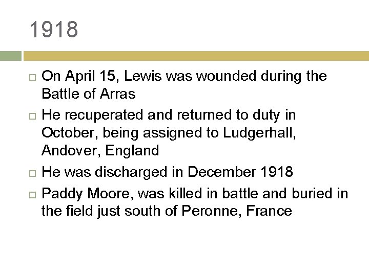 1918 On April 15, Lewis was wounded during the Battle of Arras He recuperated