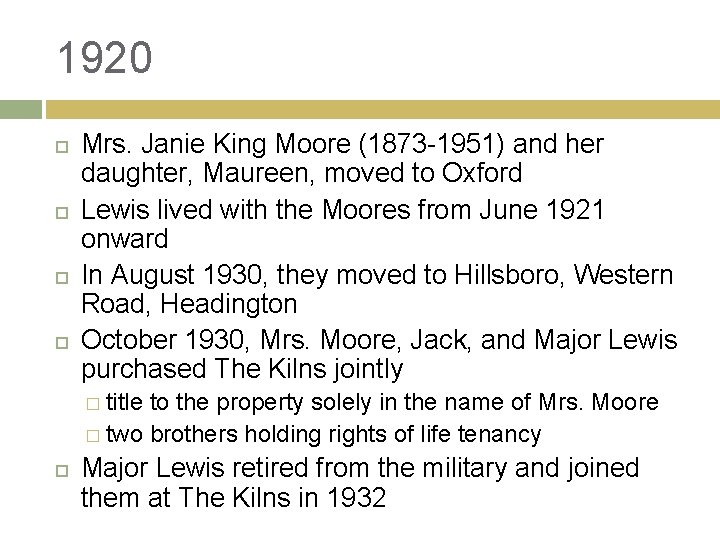 1920 Mrs. Janie King Moore (1873 -1951) and her daughter, Maureen, moved to Oxford