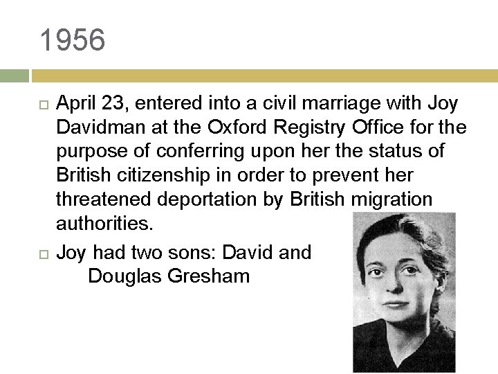 1956 April 23, entered into a civil marriage with Joy Davidman at the Oxford