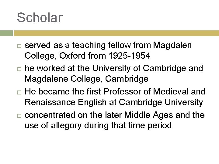 Scholar served as a teaching fellow from Magdalen College, Oxford from 1925 -1954 he