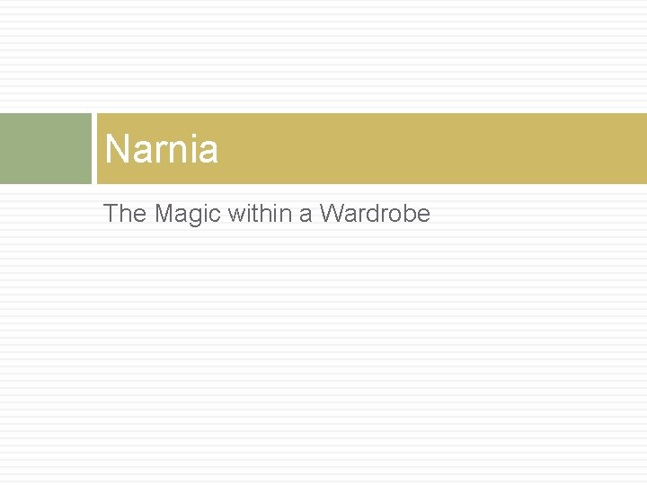 Narnia The Magic within a Wardrobe 