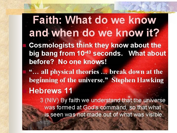 Faith: What do we know and when do we know it? n n n