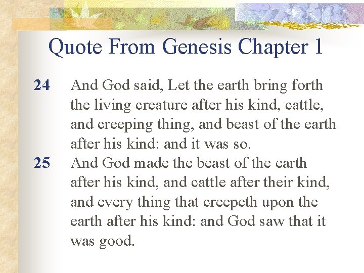 Quote From Genesis Chapter 1 24 25 And God said, Let the earth bring