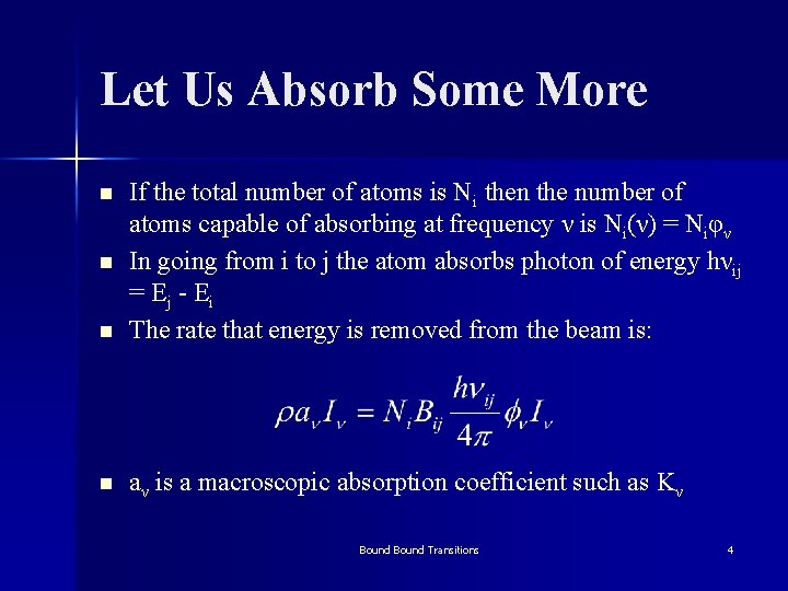 Let Us Absorb Some More n If the total number of atoms is Ni
