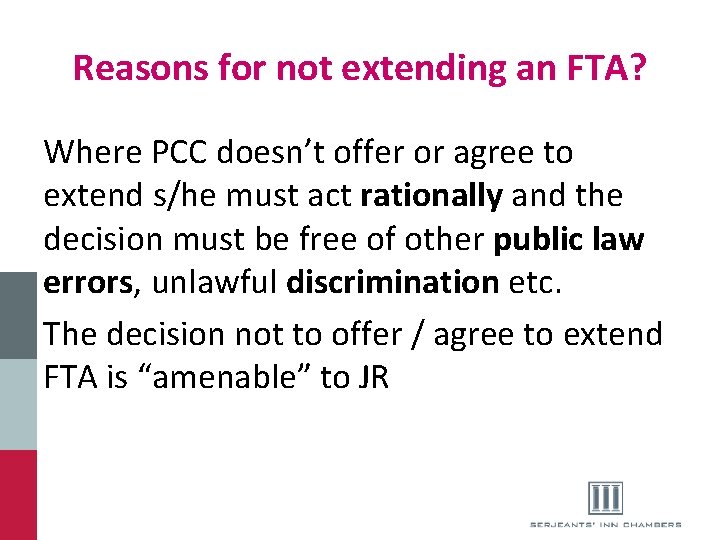 Reasons for not extending an FTA? Where PCC doesn’t offer or agree to extend