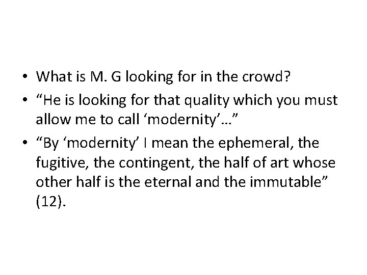  • What is M. G looking for in the crowd? • “He is