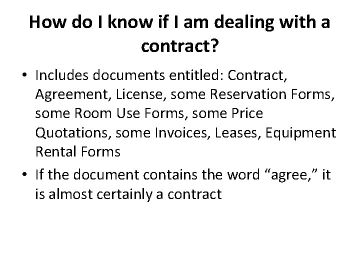How do I know if I am dealing with a contract? • Includes documents