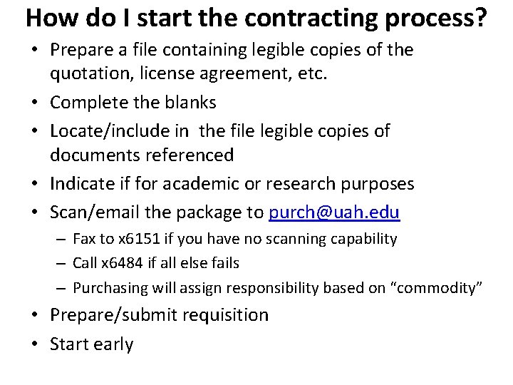 How do I start the contracting process? • Prepare a file containing legible copies