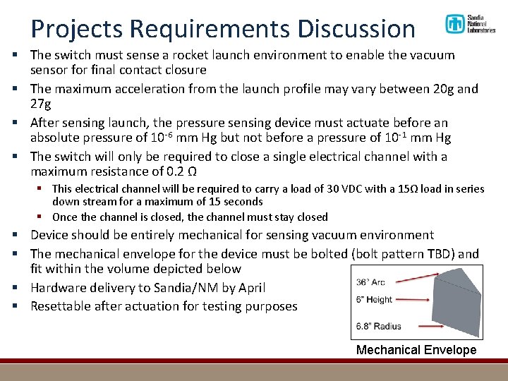 Projects Requirements Discussion § The switch must sense a rocket launch environment to enable