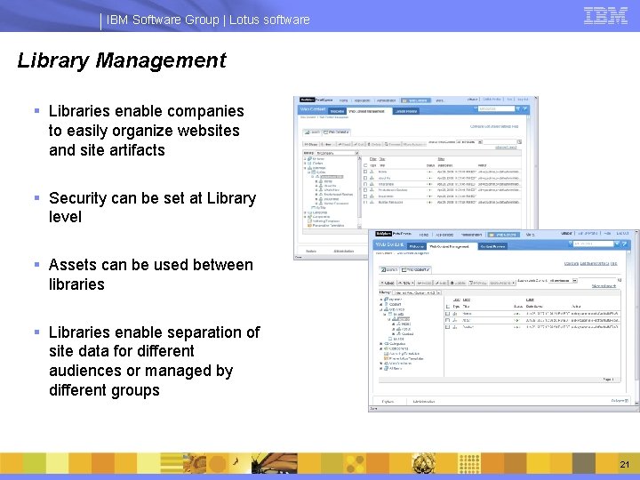 IBM Software Group | Lotus software Library Management § Libraries enable companies to easily