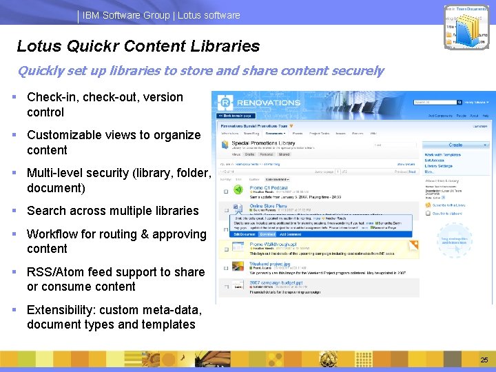 IBM Software Group | Lotus software Lotus Quickr Content Libraries Quickly set up libraries