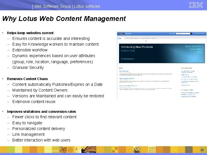 IBM Software Group | Lotus software Why Lotus Web Content Management § Helps keep