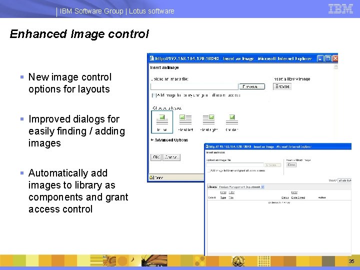 IBM Software Group | Lotus software Enhanced Image control § New image control options