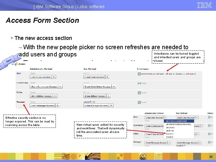 IBM Software Group | Lotus software Access Form Section § The new access section