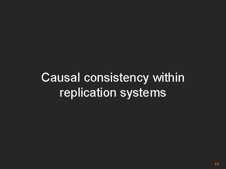 Causal consistency within replication systems 11 