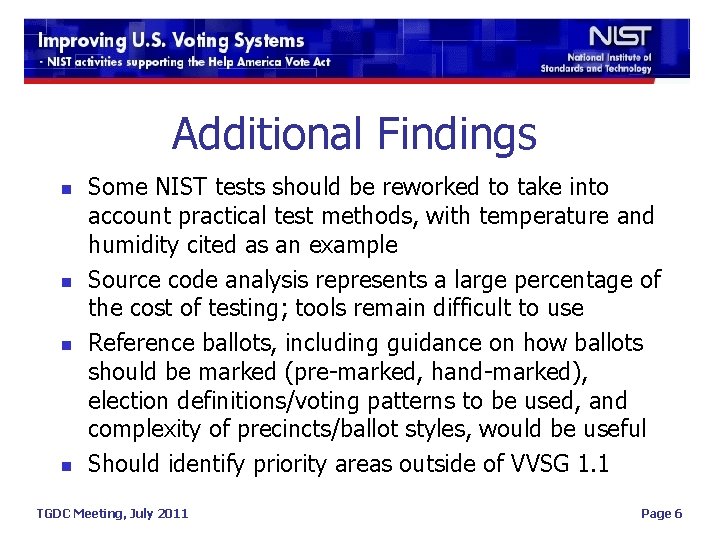Additional Findings n n Some NIST tests should be reworked to take into account