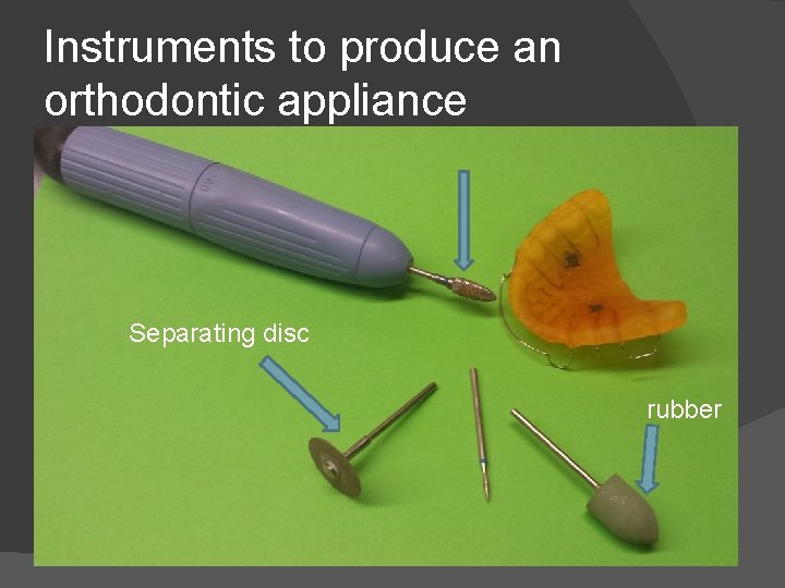 Instruments to produce an orthodontic appliance Separating disc rubber 