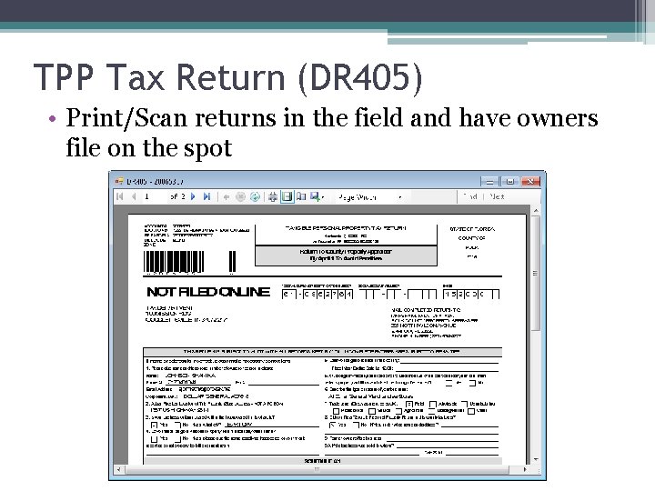 TPP Tax Return (DR 405) • Print/Scan returns in the field and have owners