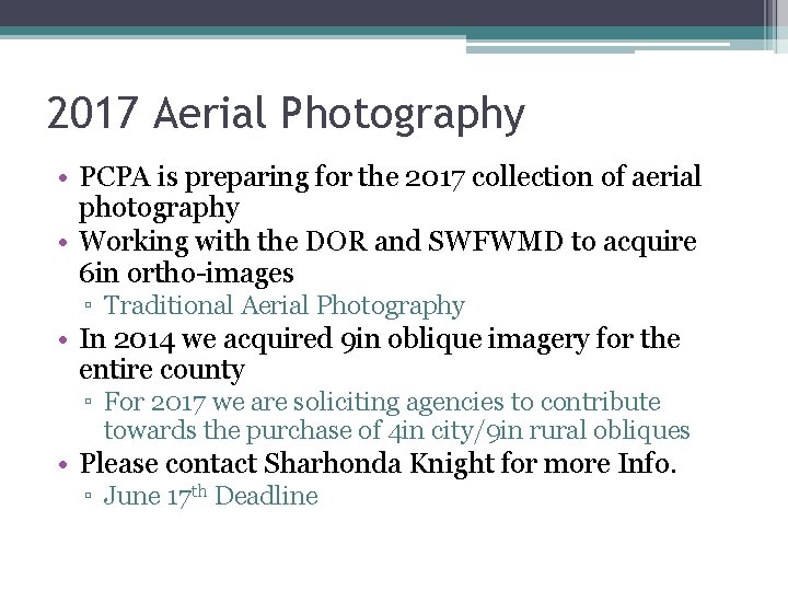 2017 Aerial Photography • PCPA is preparing for the 2017 collection of aerial photography