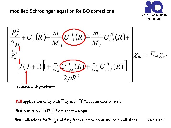 modified Schrödinger equation for BO corrections Leibniz Universität Hannover rotational dependence full application on