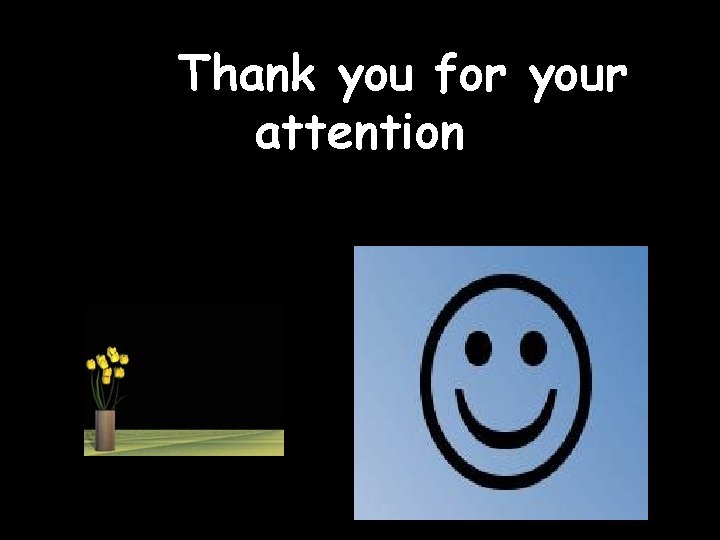 . Thank you for your attention 