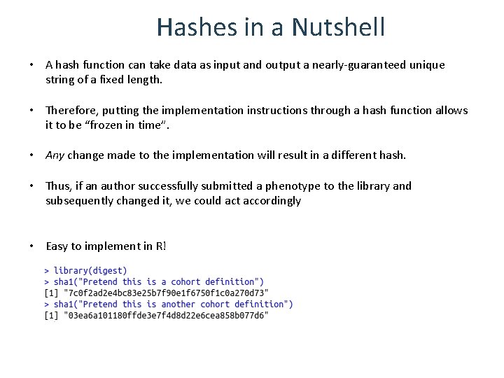 Hashes in a Nutshell • A hash function can take data as input and