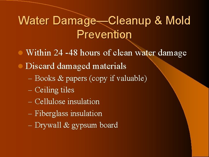Water Damage—Cleanup & Mold Prevention l Within 24 -48 hours of clean water damage