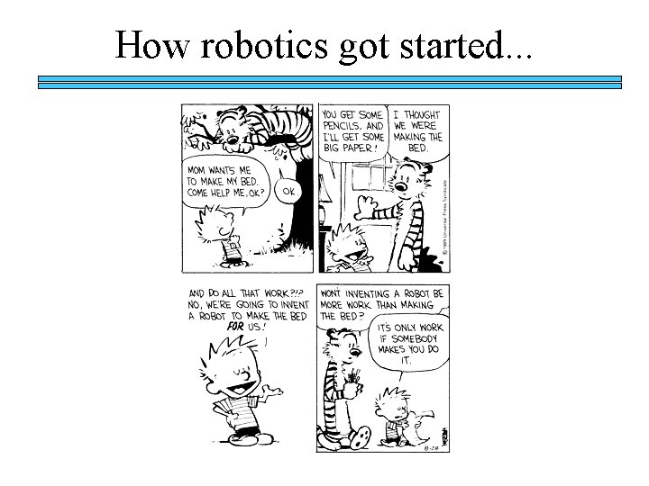 How robotics got started. . . How robotics got started. . .