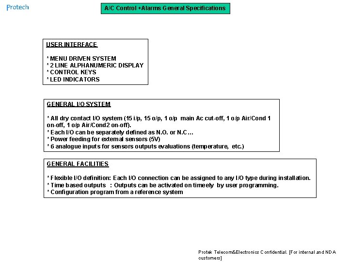 A/C Control +Alarms General Specifications USER INTERFACE * MENU DRIVEN SYSTEM * 2 LINE