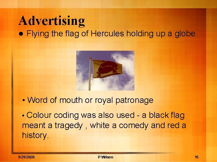 Advertising l Flying the flag of Hercules holding up a globe • Word of