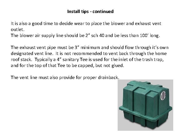 Install tips - continued It is also a good time to decide wear to