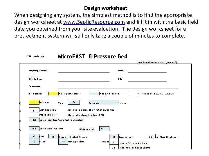 Design worksheet When designing any system, the simplest method is to find the appropriate