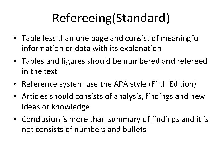 Refereeing(Standard) • Table less than one page and consist of meaningful information or data