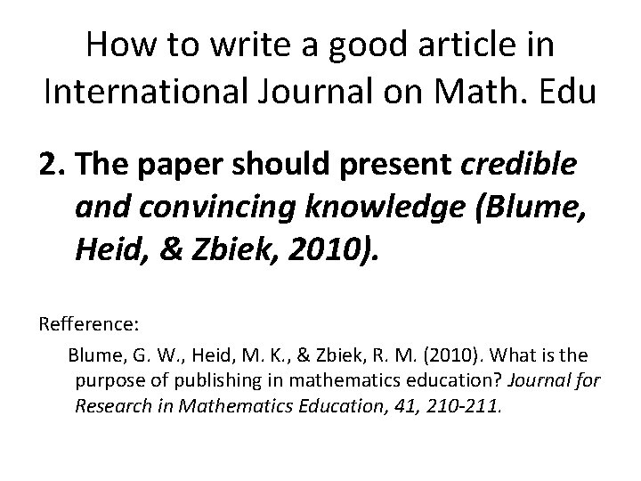 How to write a good article in International Journal on Math. Edu 2. The