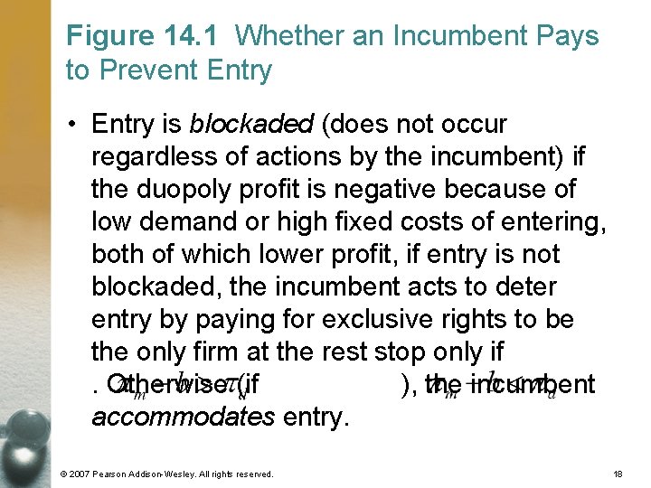 Figure 14. 1 Whether an Incumbent Pays to Prevent Entry • Entry is blockaded