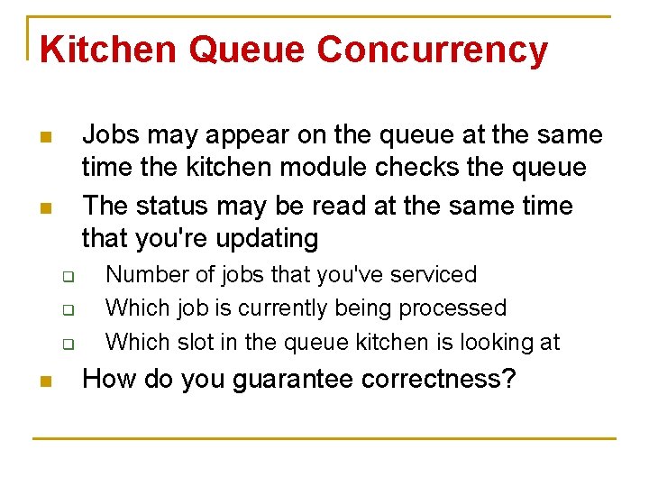 Kitchen Queue Concurrency Jobs may appear on the queue at the same time the