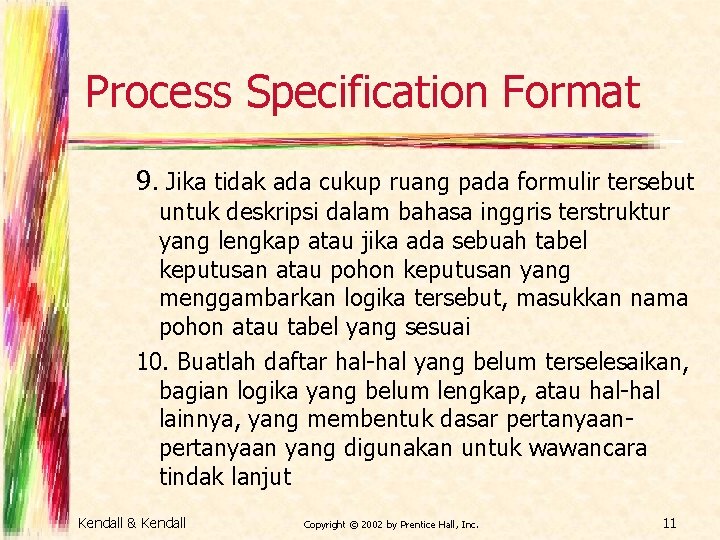 Process Specification Format 9. Jika tidak ada cukup ruang pada formulir tersebut untuk deskripsi