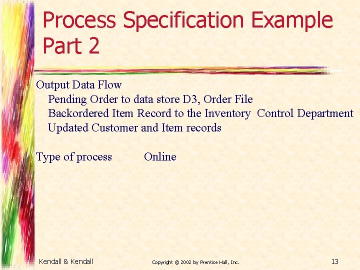 Process Specification Example Part 2 Output Data Flow Pending Order to data store D