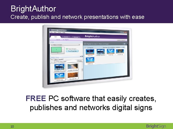 Bright. Author Create, publish and network presentations with ease FREE PC software that easily