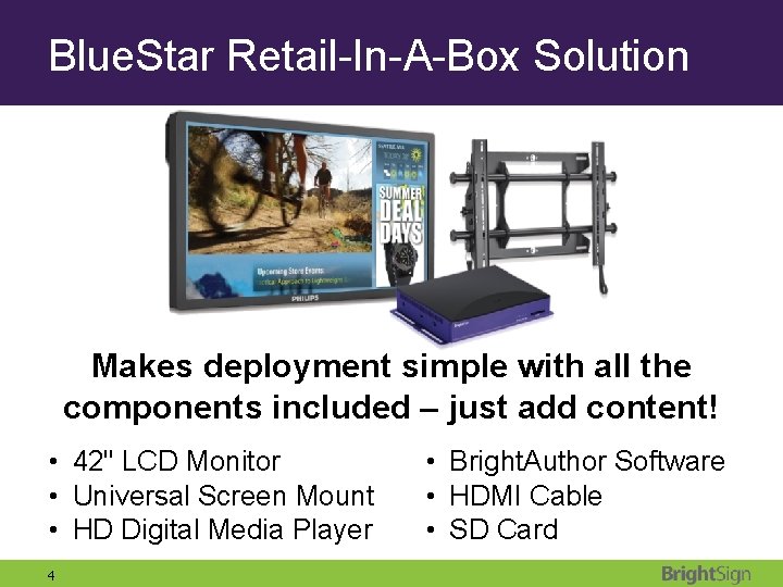 Blue. Star Retail-In-A-Box Solution Makes deployment simple with all the components included – just