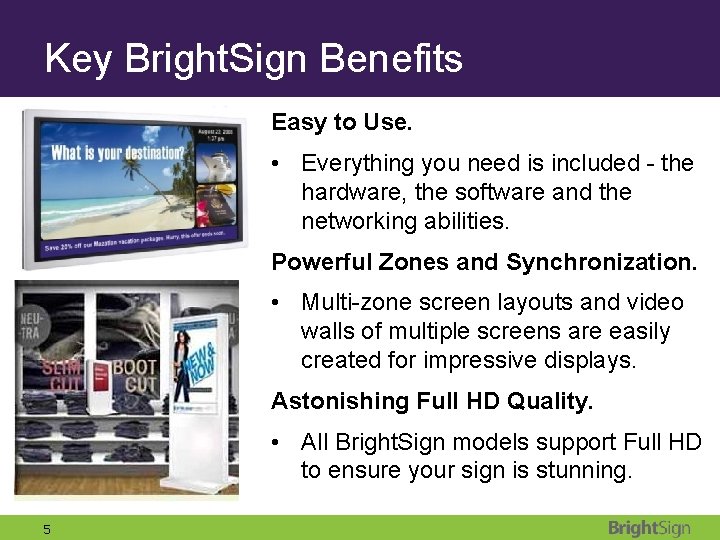 Key Bright. Sign Benefits Easy to Use. • Everything you need is included -