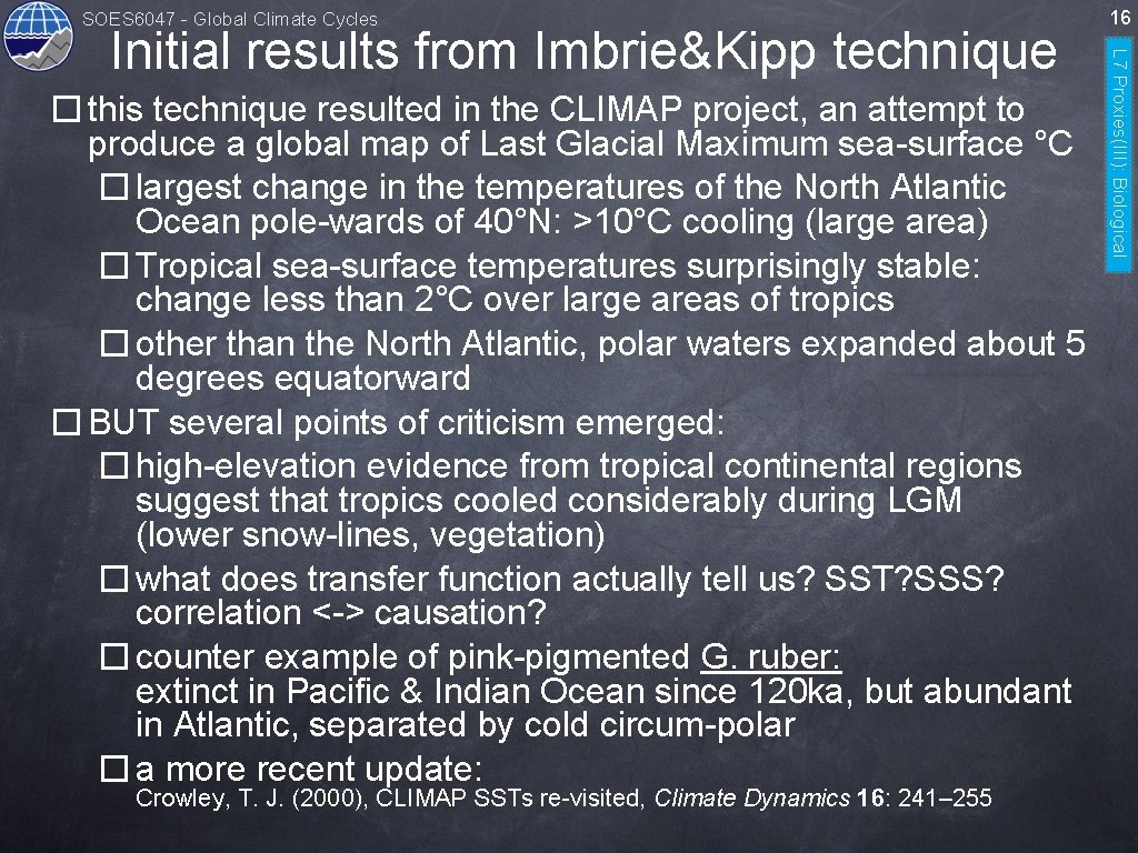 SOES 6047 - Global Climate Cycles � this technique resulted in the CLIMAP project,