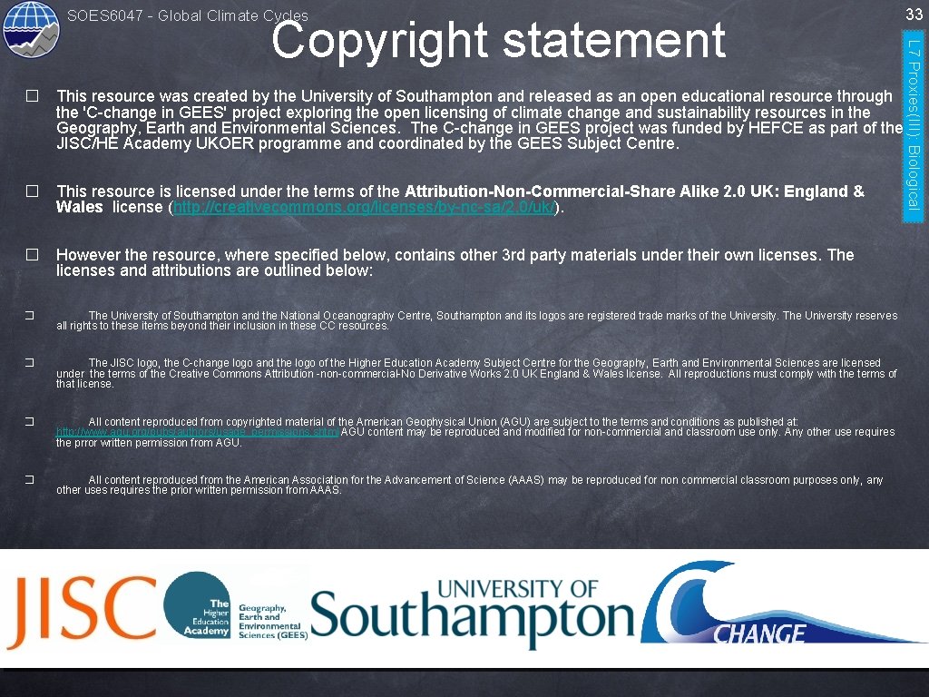 SOES 6047 - Global Climate Cycles L 7 Proxies(III): Biological Copyright statement 33 �