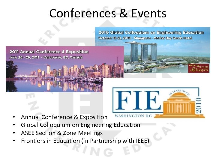 Conferences & Events • • Annual Conference & Exposition Global Colloquium on Engineering Education
