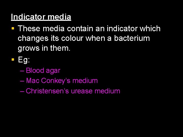 Indicator media § These media contain an indicator which changes its colour when a